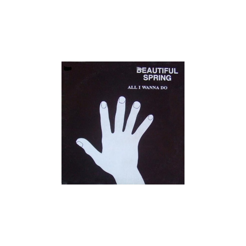 Beautiful Spring ‎– All I Wanna Do