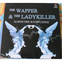 The Wapper & Ladykiller ‎– Hardcore Knowledge