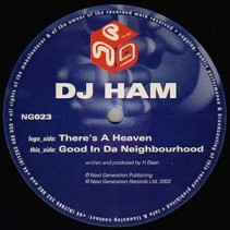 DJ Ham ‎– There's A Heaven / Good In Da Neighbourhood 