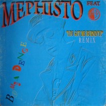 Mephisto - You Got Me Burnin' Up (Remix)