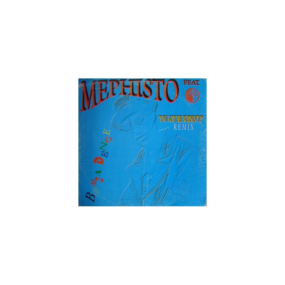 Mephisto - You Got Me Burnin' Up (Remix)