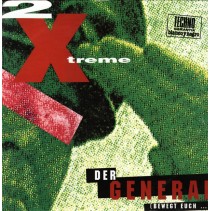 2 X-Treme ‎– Der General (Bewegt Euch ...) 