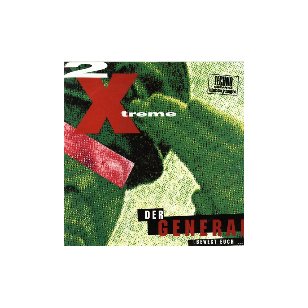 2 X-Treme ‎– Der General (Bewegt Euch ...) 