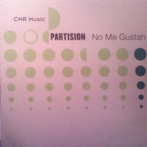 Partision – No Me Gustah (SELLO CNR.MUY BUSCADO¡)