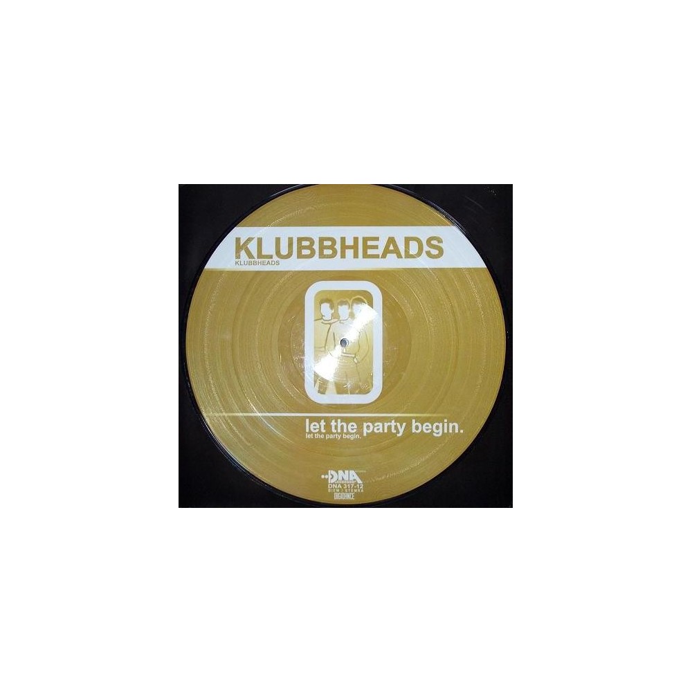 Klubbheads ‎– Let The Party Begin 