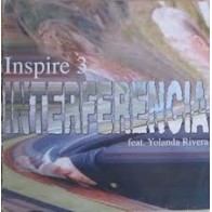 Inspire 3  Feat. Yolanda Rivera ‎– Interferencia