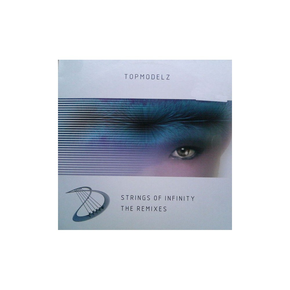 Topmodelz ‎– Strings Of Infinity (The Remixes) 