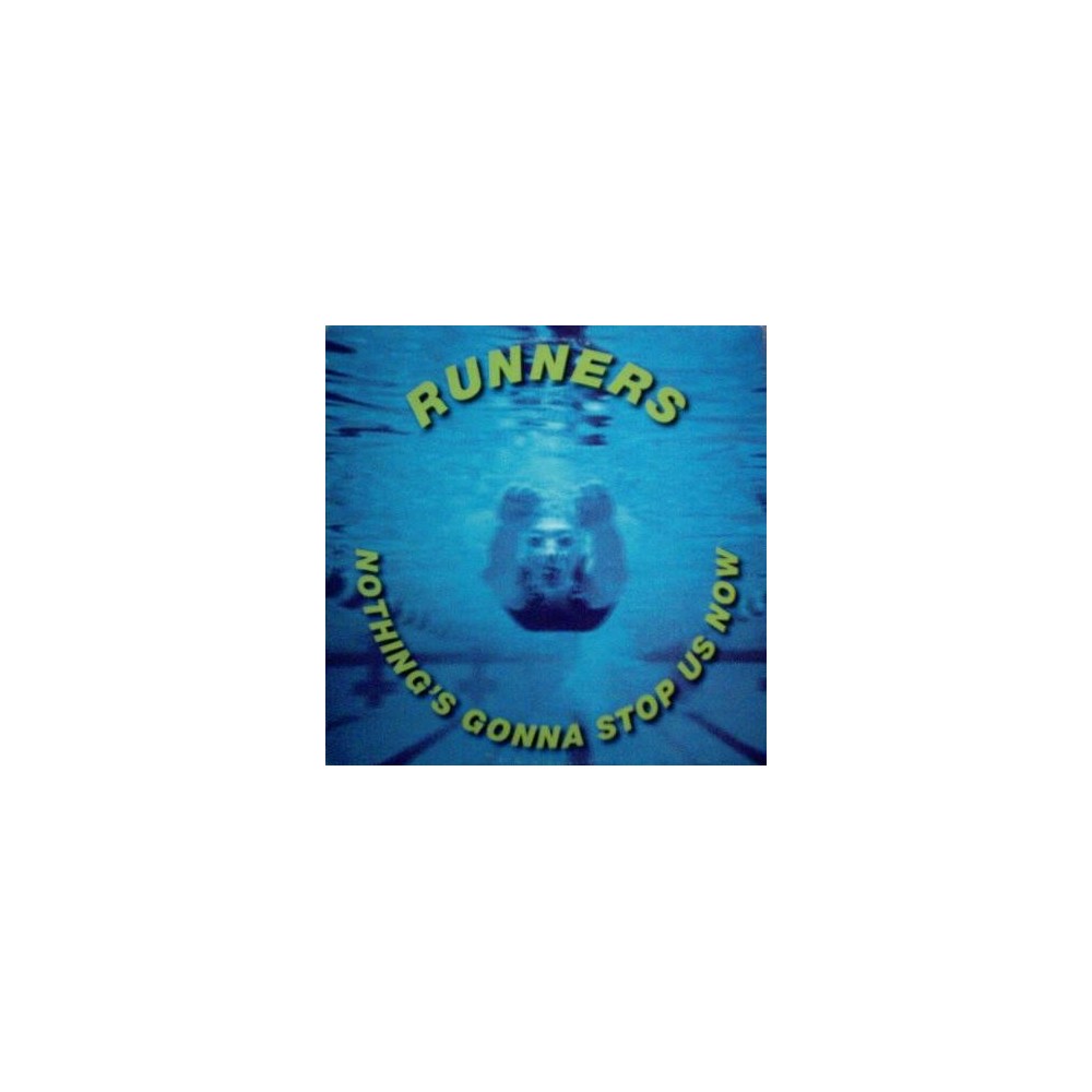 Runners ‎– Nothing's Gonna Stop Us Now