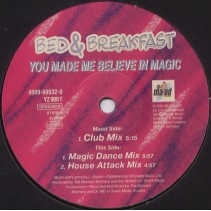  Bed & Breakfast ‎– You Made Me Believe In Magic 