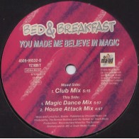  Bed & Breakfast ‎– You Made Me Believe In Magic 