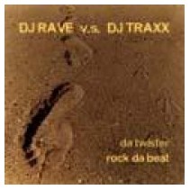 DJ Rave vs. DJ Traxx  ‎– Da Twister 