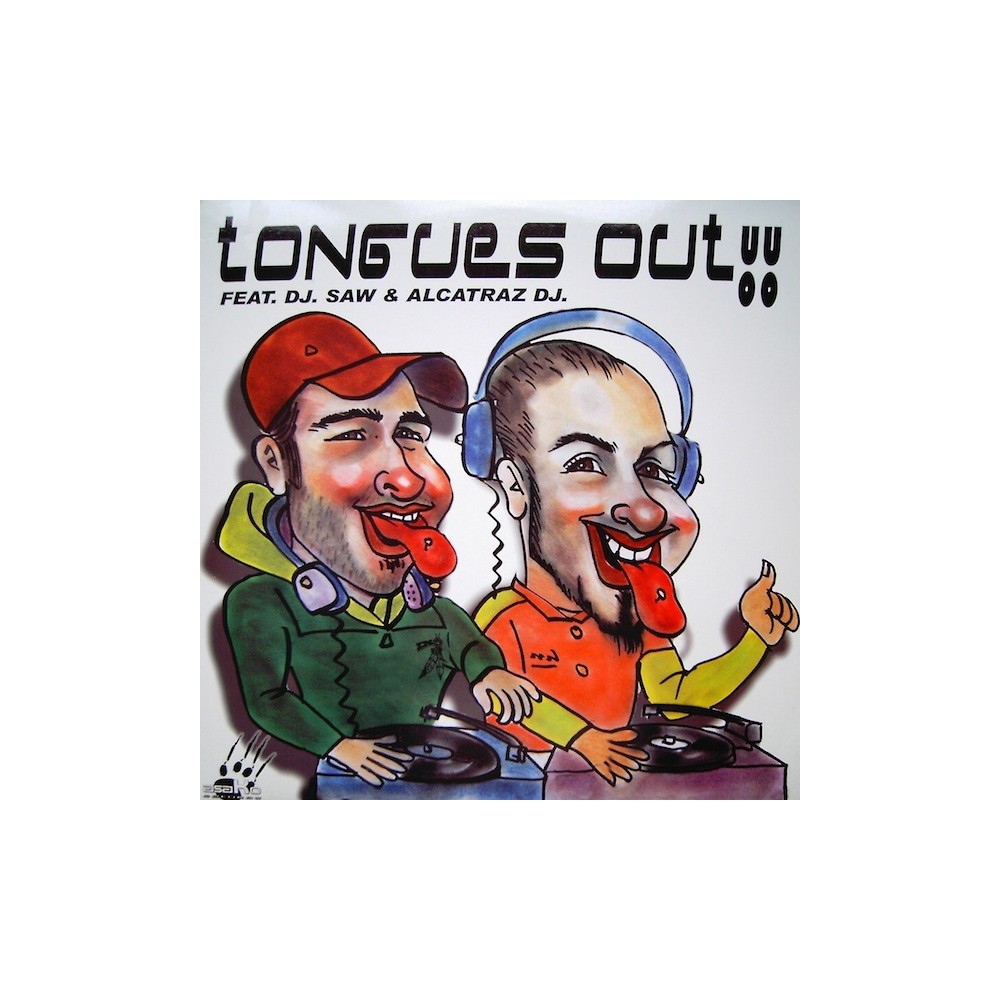Tongues Out Feat. DJ Saw & Alcatraz Dj ‎– Quick Up The Bass 