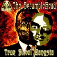 The Scrumblehead - True Skool Gangsta