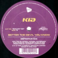 Kia ‎– Better The Devil You Know / What Do I Have To Do 