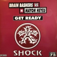 Brain Bashers Vs. Mayon Heyes ‎– Get Ready 