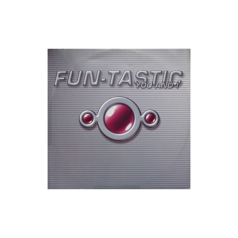Fun-Tastic ‎– You And I