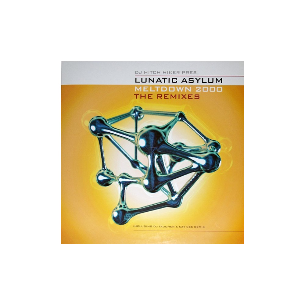  DJ Hitch Hiker Pres. Lunatic Asylum ‎– Meltdown 2000 - The Remixes 