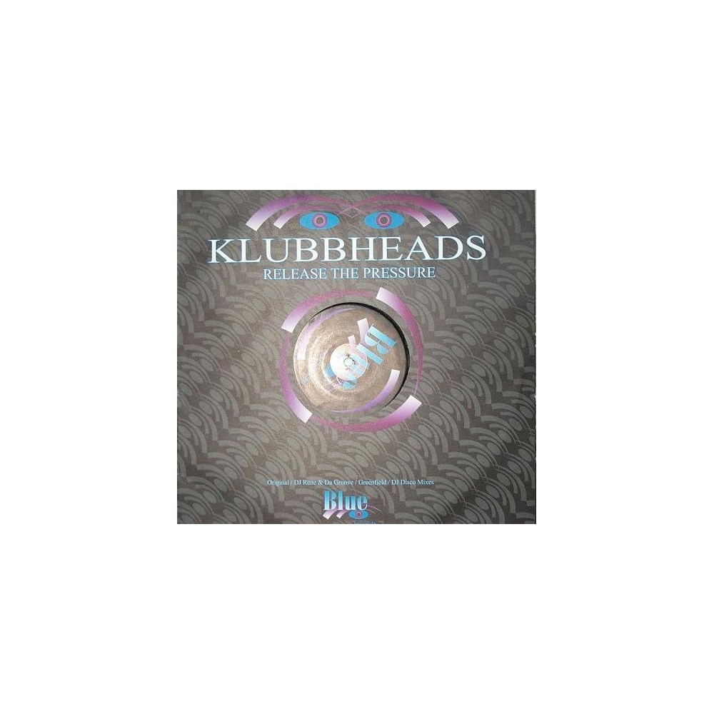 Klubbheads ‎– Release The Pressure