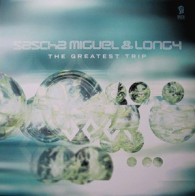 Sascha Miguel & Longy - The Greatest Trip