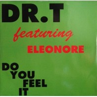 Dr. T Feat. Eleonore ‎– Do You Feel It 