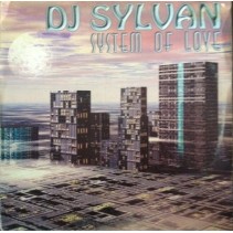  DJ Sylvan ‎– System Of Love