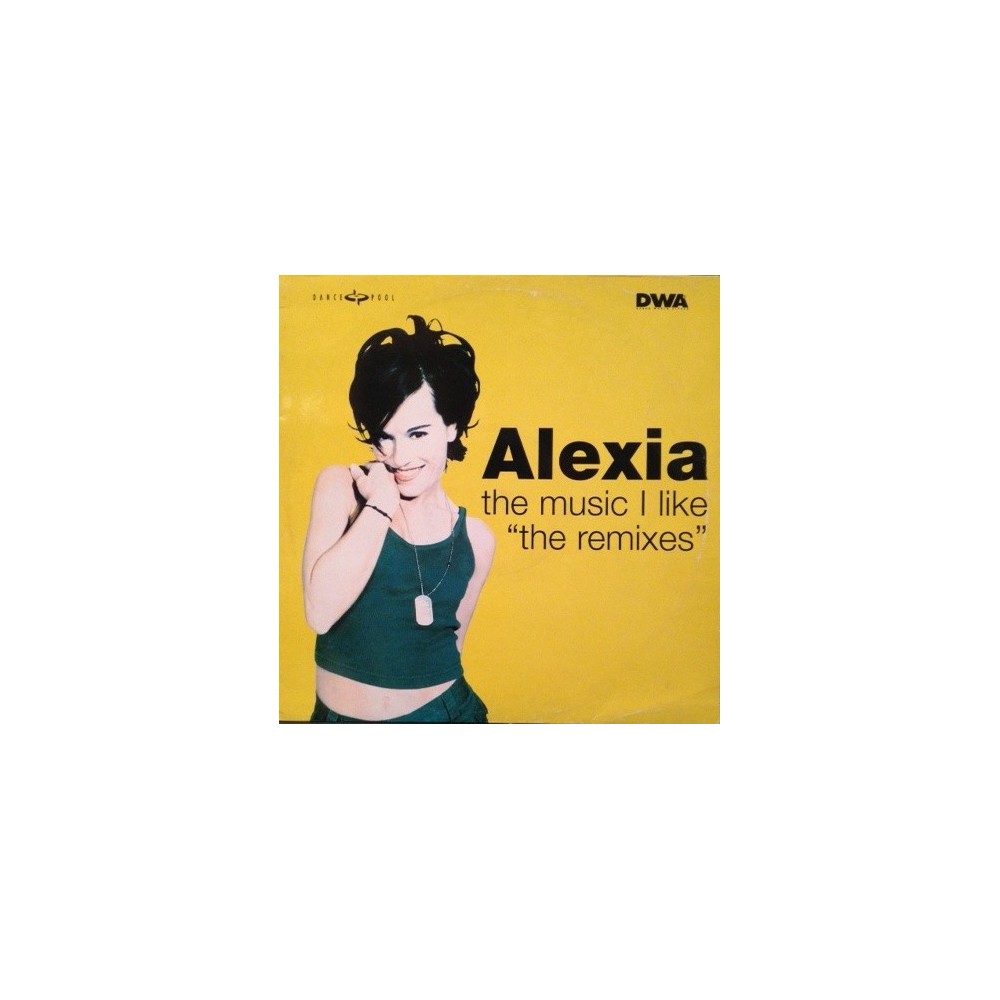 Alexia - The Music I Like (The Remixes)