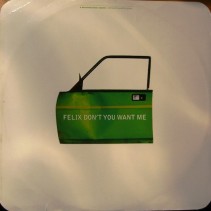 Felix ‎– Don't You Want Me (Remixes) 