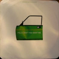 Felix ‎– Don't You Want Me (Remixes) 