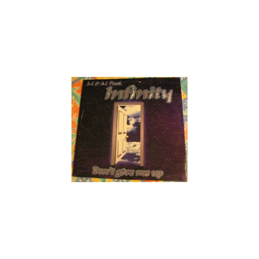 M&M Feat. Infinity ‎– Don't Give Me Up 