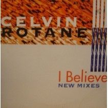 Celvin Rotane - I Believe (New Mixes)