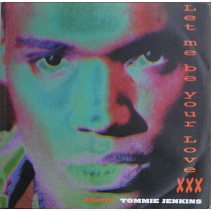 Tommie Jenkins ‎– Let Me Be Your Love (Remix)