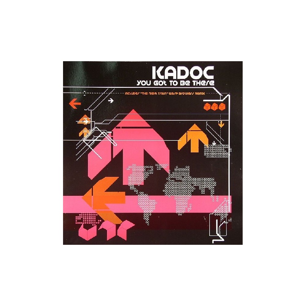 Kadoc - You Got To Be There (2006 Remix)
