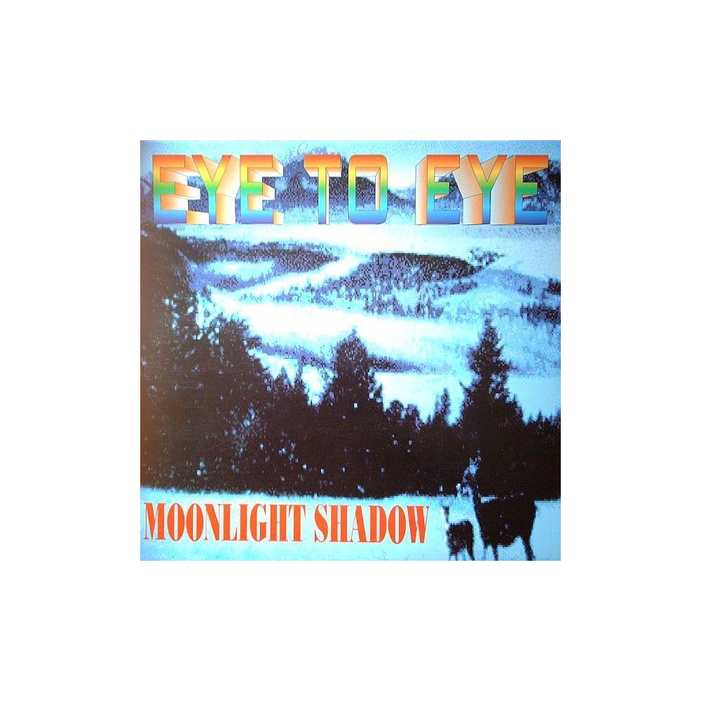 Eye To Eye ‎– Moonlight Shadow