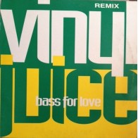 Vinyl Juice ‎– Bass For Love (Remixes) 
