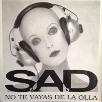 SAD ‎– No Te Vayas De La Olla 