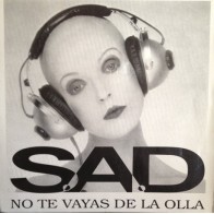 SAD ‎– No Te Vayas De La Olla 
