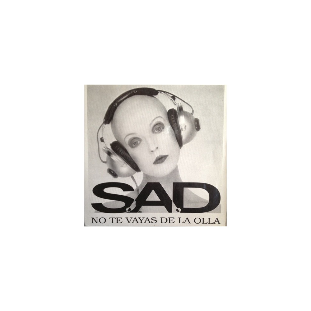 SAD ‎– No Te Vayas De La Olla 