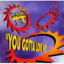 Dance 4 Joy ‎– You Gotta Love Me