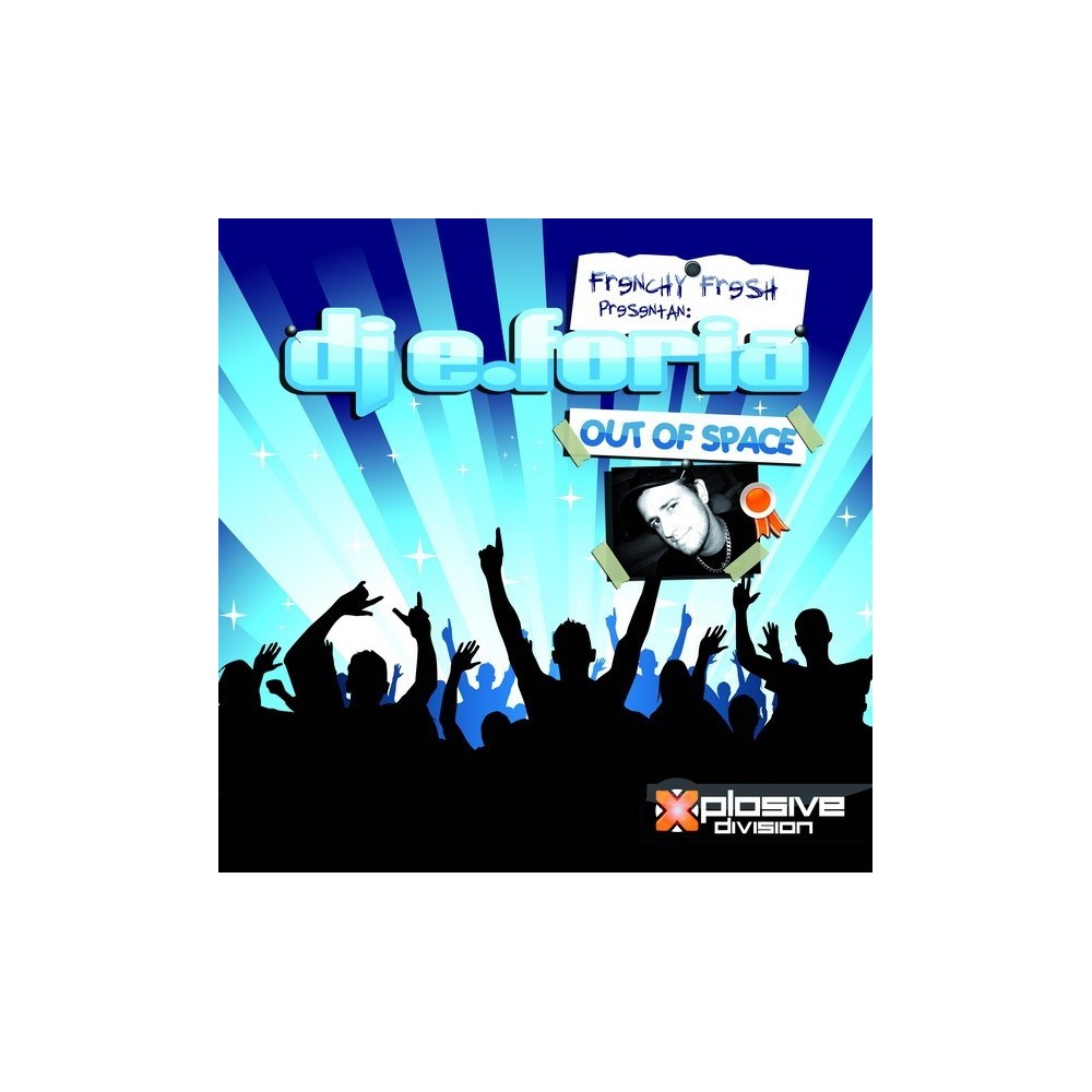  FrenchyFresh Presentan DJ E.Foria ‎– Out Of Space 