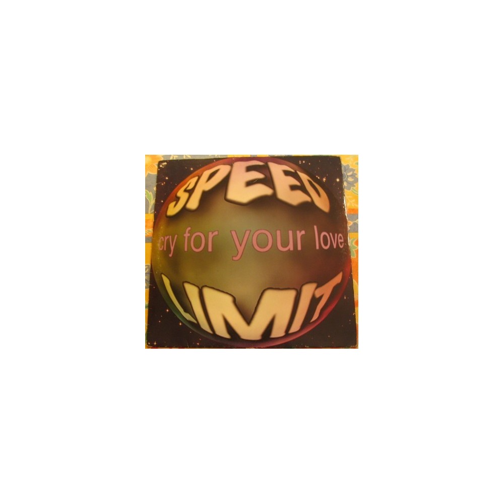 Speed Limit ‎– Cry For Your Love