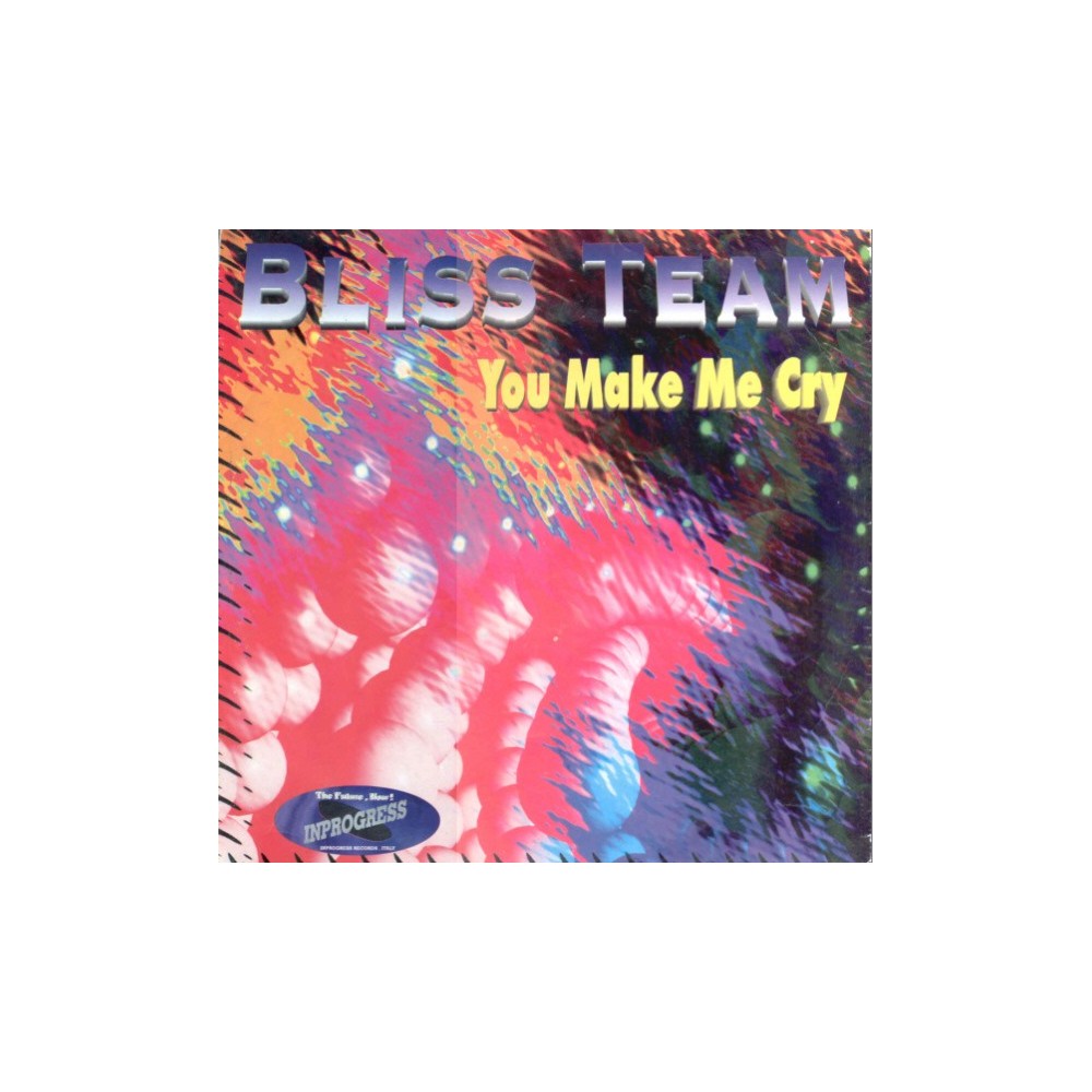 Bliss Team - You Make Me Cry