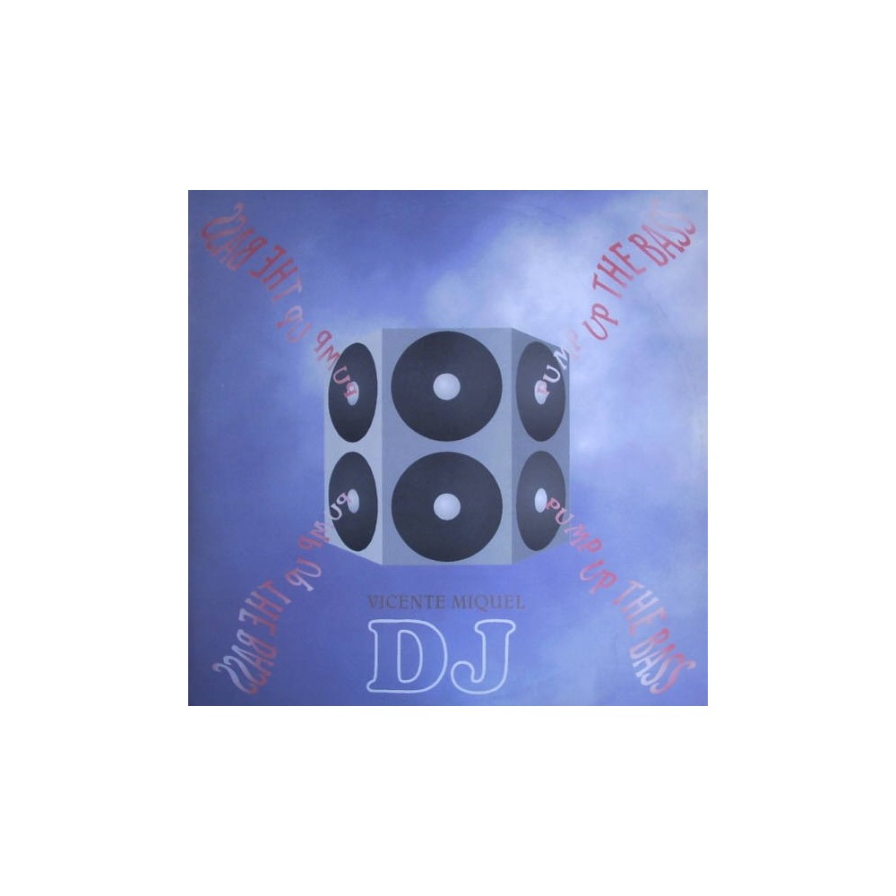 Vicente Miquel DJ ‎– Pump Up The Bass 