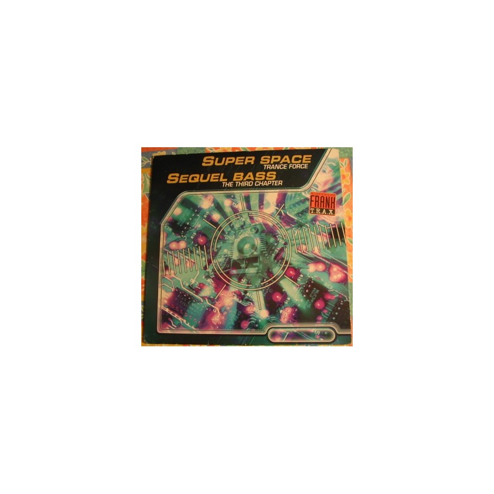 Super Space / Sequel Bass - Trance Force / The Third Chapter 