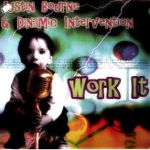 Justin Bourne & Dynamic Intervention - Work It (TEMAZO CHUMI DJ,LIMITE RECORDS¡¡)