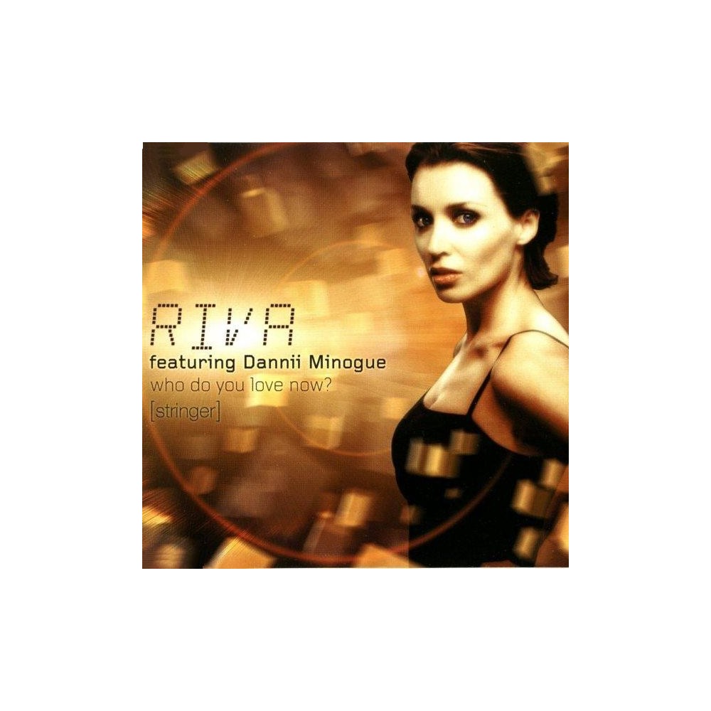 Riva ‎– Who Do You Love Now (TEMAZO¡¡)