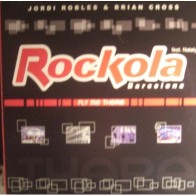 ordi Robles & Brian Cross presents Rockola Barcelona - Fly Me There