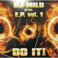 DJ Milu ‎– E.P. Vol. 1 - Do It
