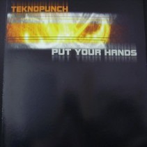  Teknopunch ‎– Put Your Hands