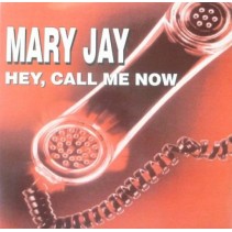 Mary Jay ‎– Hey, Call Me Now 