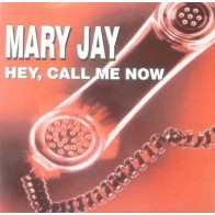 Mary Jay ‎– Hey, Call Me Now 